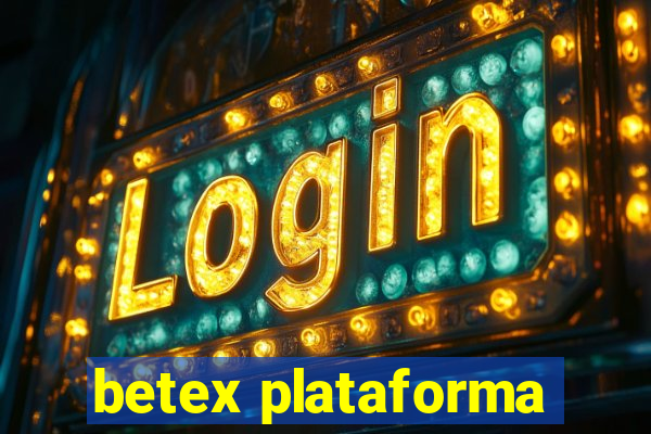 betex plataforma